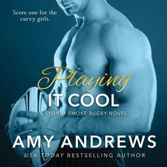Playing It Cool Audiobook, by Amy Andrews