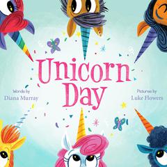 Unicorn Day Audiobook, by Diana Murray