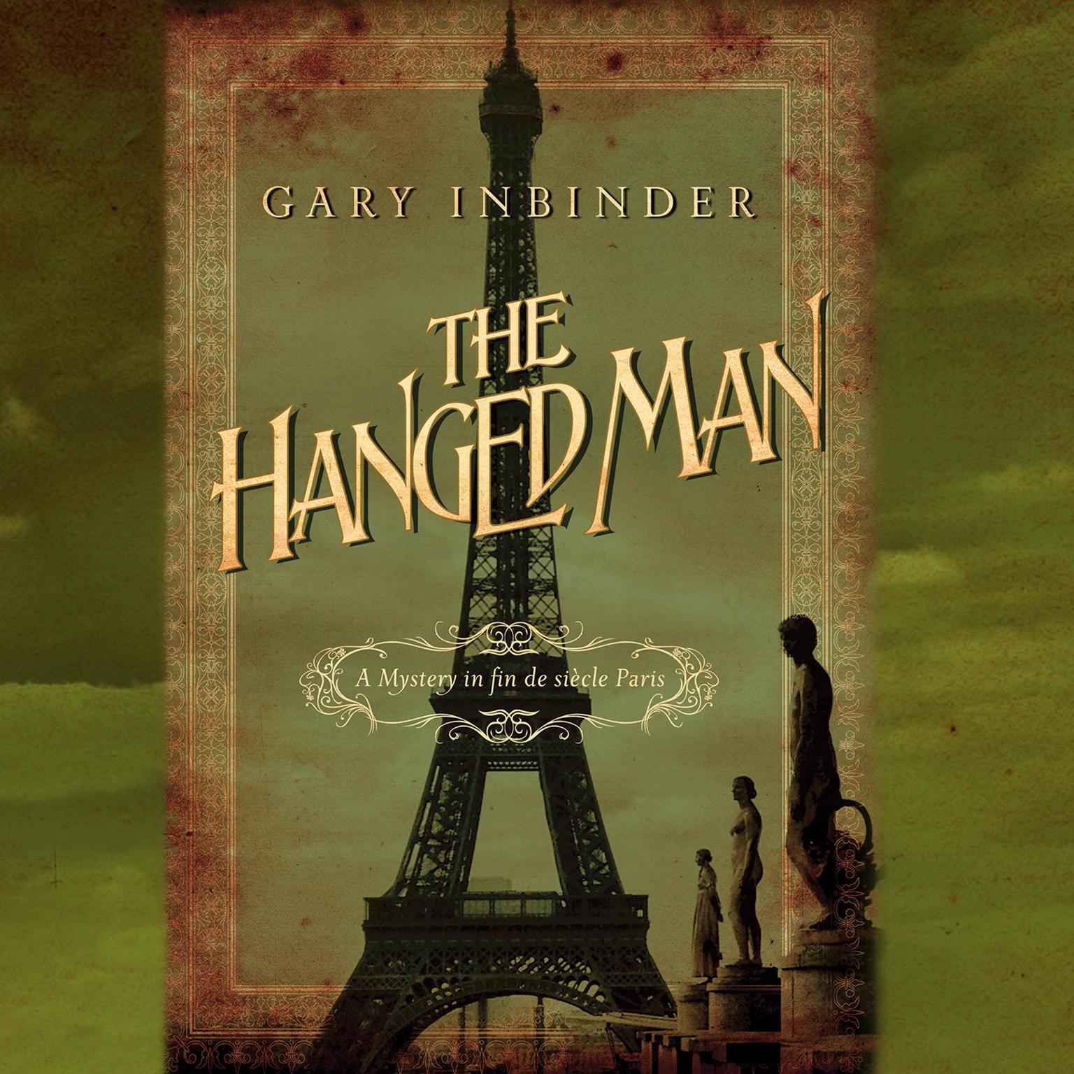 Hanged Man: A Mystery in Fin de Siècle Paris Audiobook, by Gary Inbinder