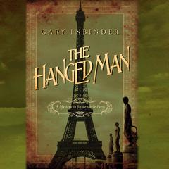 Hanged Man: A Mystery in Fin de Siècle Paris Audiobook, by Gary Inbinder