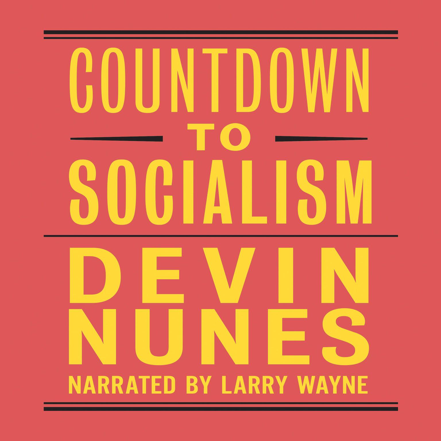 Countdown to Socialism Audiobook, by Devin Nunes