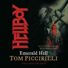 Hellboy: Emerald Hell Audiobook, by Tom Piccirilli