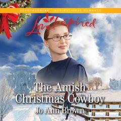 The Amish Christmas Cowboy Audiobook, by Jo Ann Brown