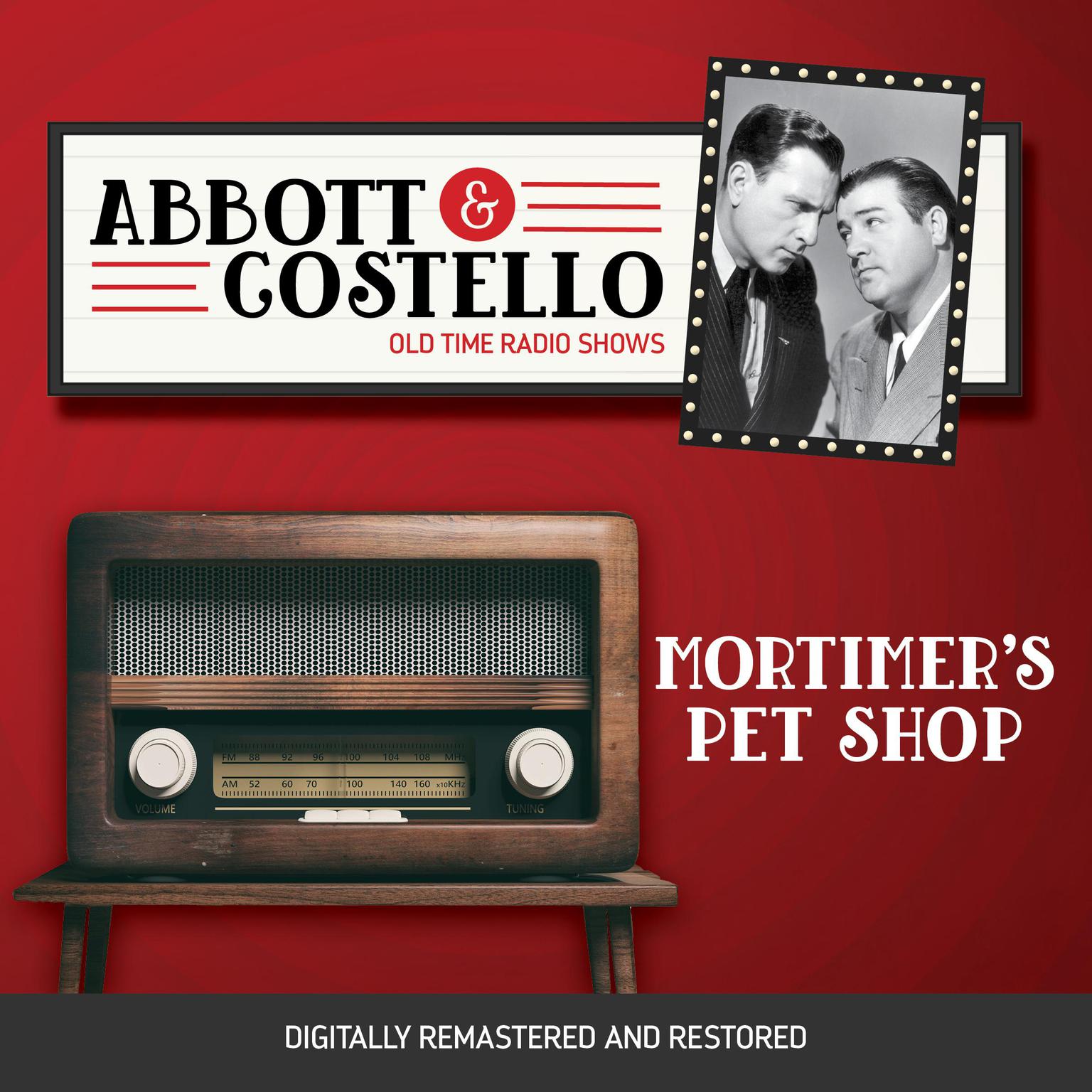 Abbott and Costello: Mortimers Pet Shop Audiobook, by Bud Abbott