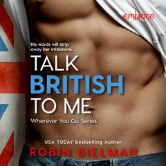 Talk British to Me Audiobook, by Robin Bielman