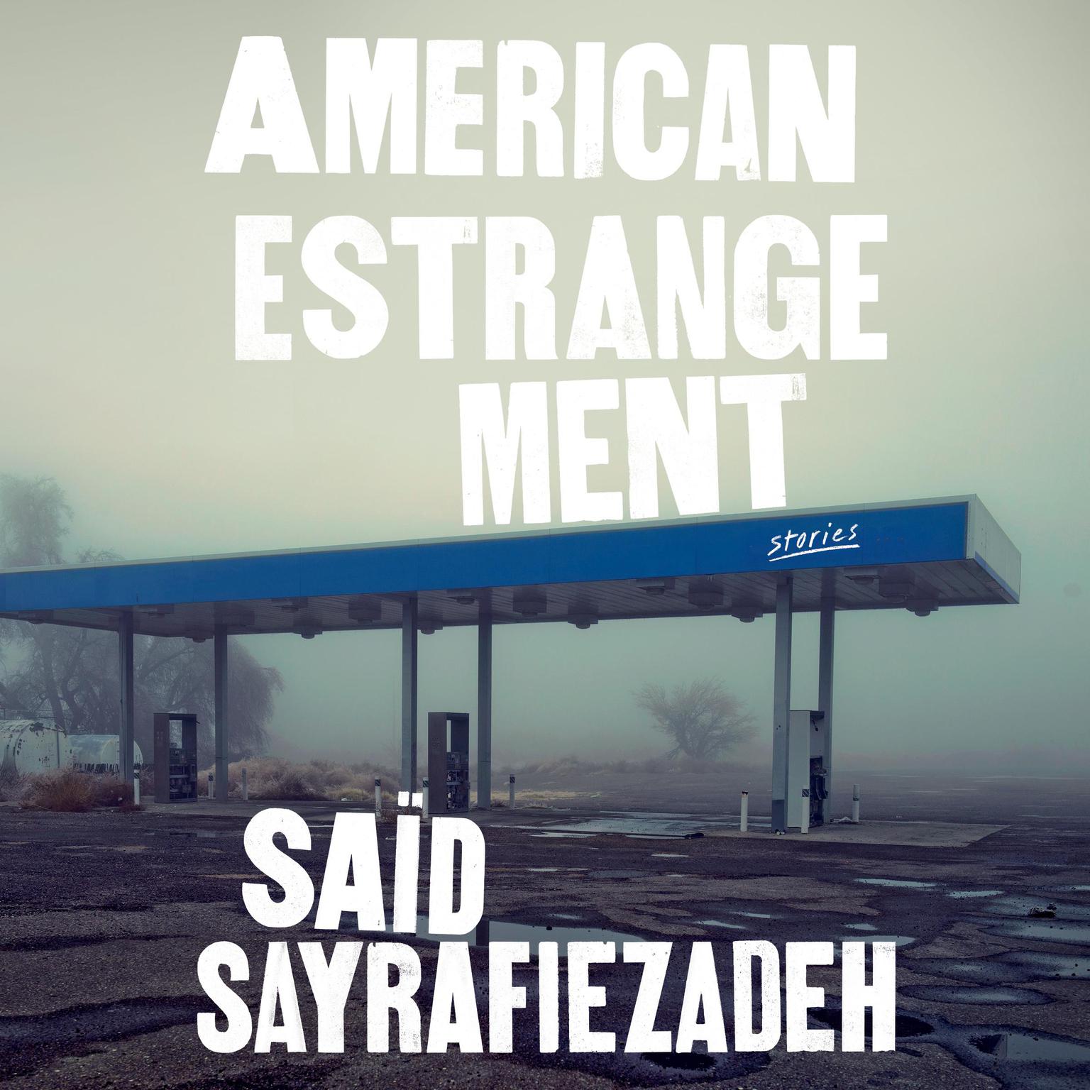 American Estrangement: Stories Audiobook, by Said Sayrafiezadeh