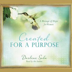 Created for a Purpose Audiobook, by Darlene Sala