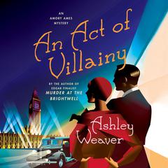An Act of Villainy Audiobook, by Ashley Weaver