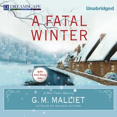 A Fatal Winter: A Max Tudor Novel Audiobook, by G. M. Malliet
