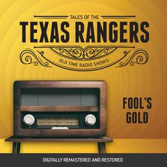 Tales of the Texas Rangers: Fool's Gold Audiobook, by Eric Freiwald