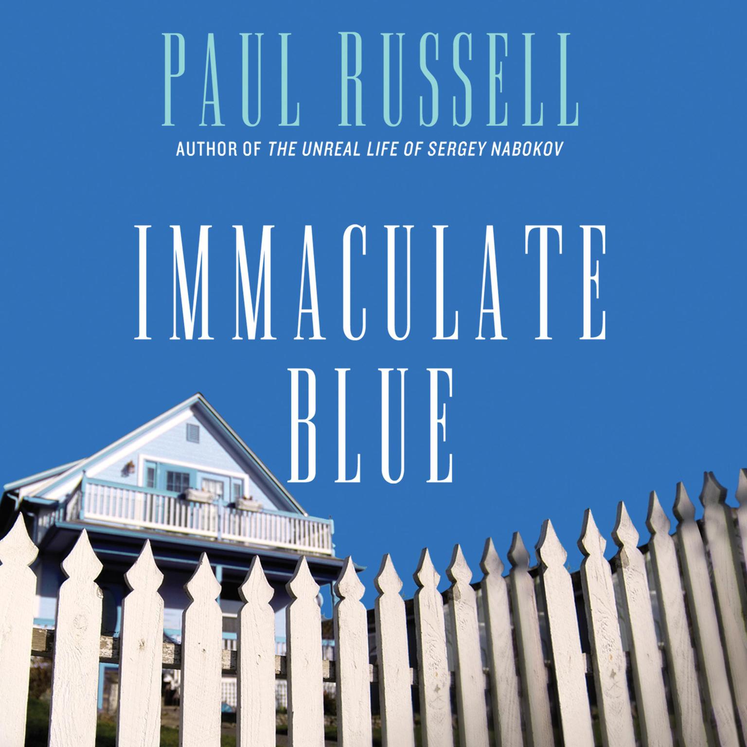 Immaculate Blue: A Novel Audiobook, by Paul Russell