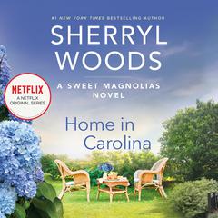 Home in Carolina Audibook, by Sherryl Woods