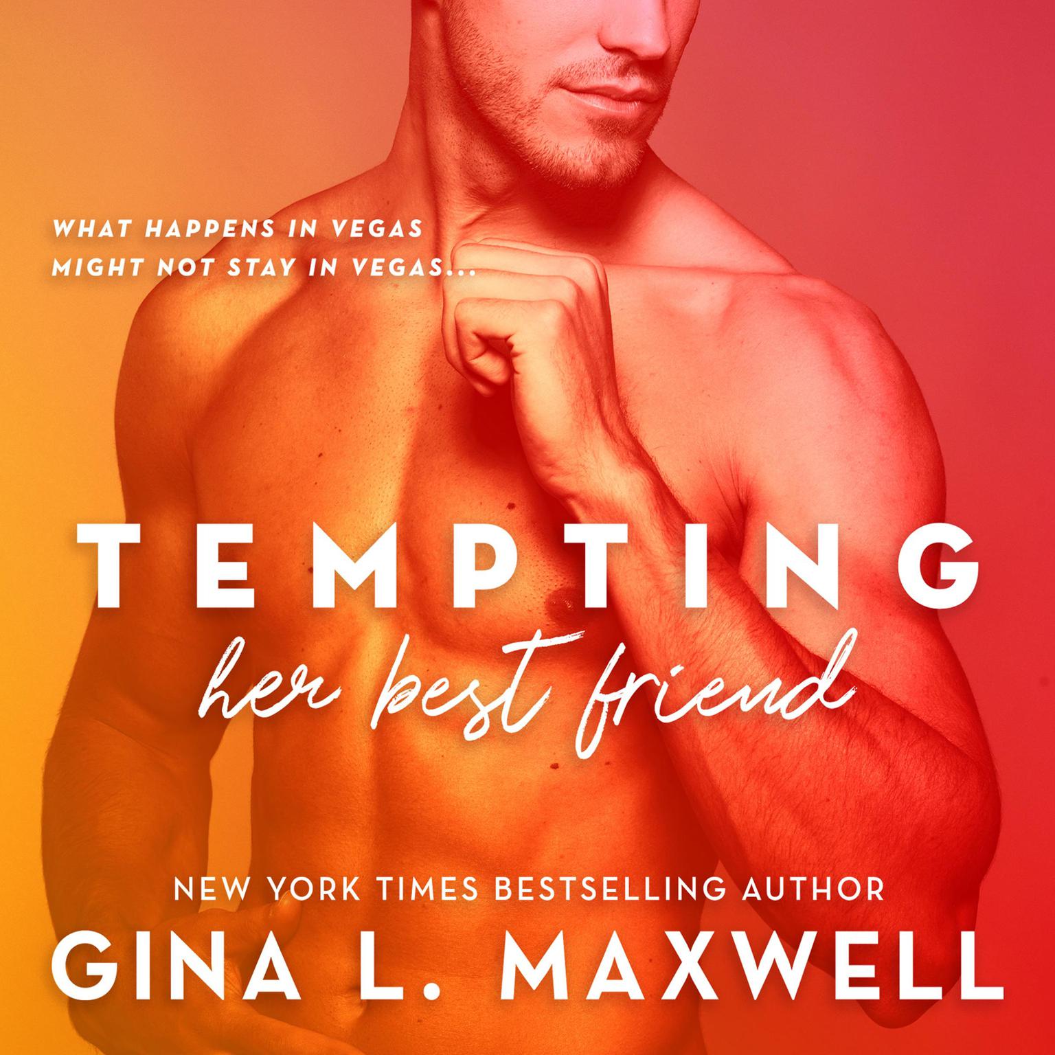 Tempting Her Best Friend Audiobook, by Gina L. Maxwell