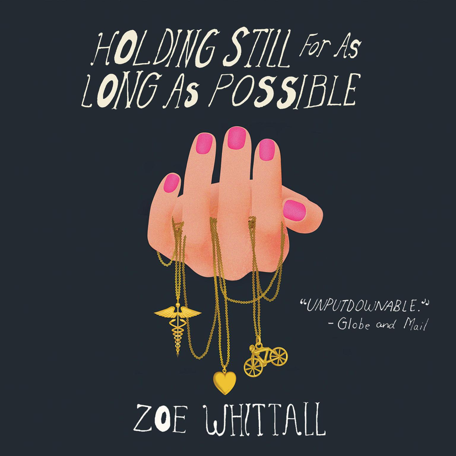 Holding Still for as Long as Possible Audiobook, by Zoe Whittall