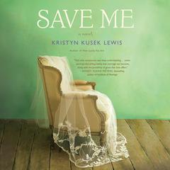 Save Me Audiobook, by Kristyn Kusek Lewis