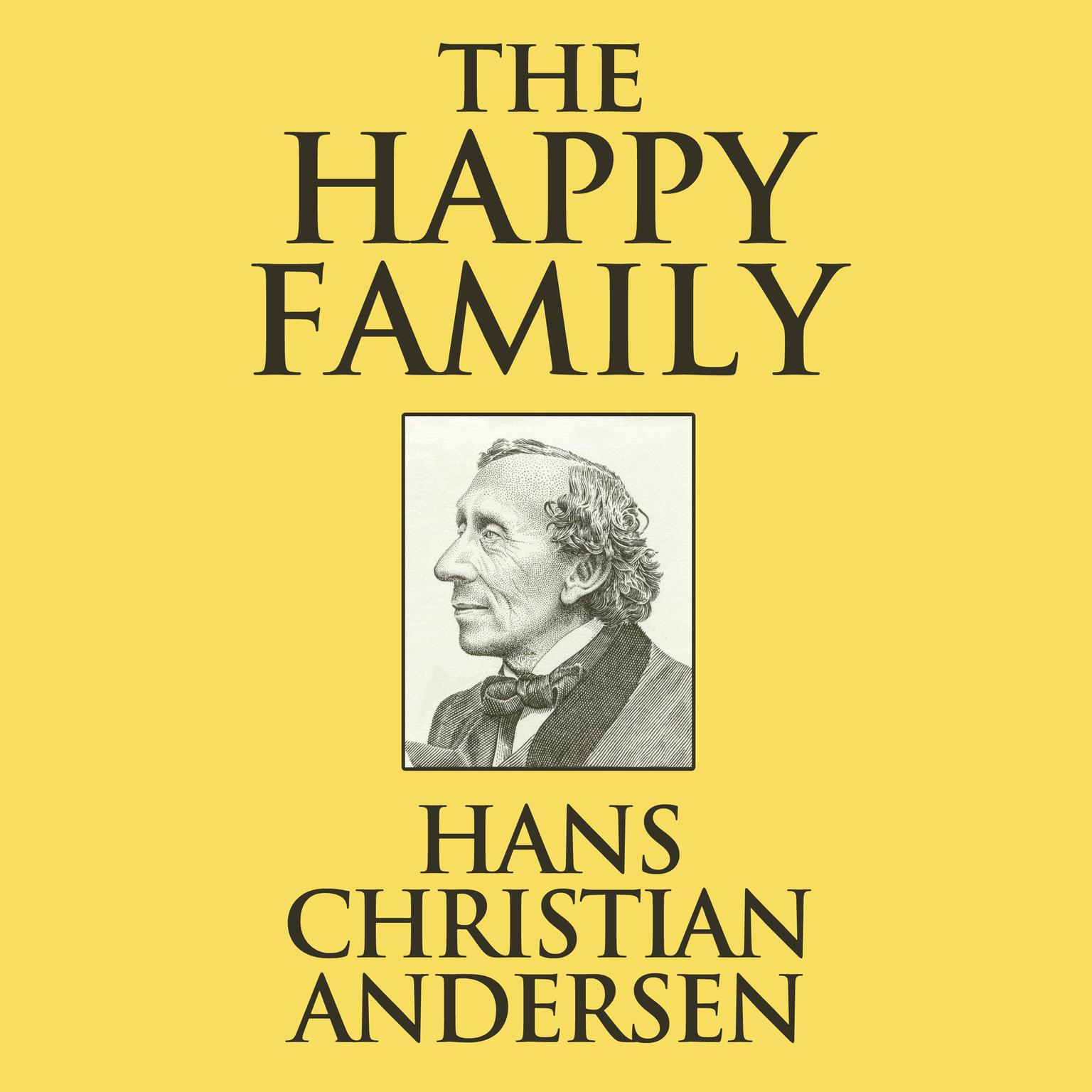 The Happy Family Audiobook, by Hans Christian Andersen