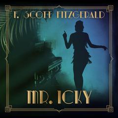 Mr. Icky Audiobook, by F. Scott Fitzgerald