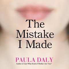 The Mistake I Made Audiobook, by Paula Daly