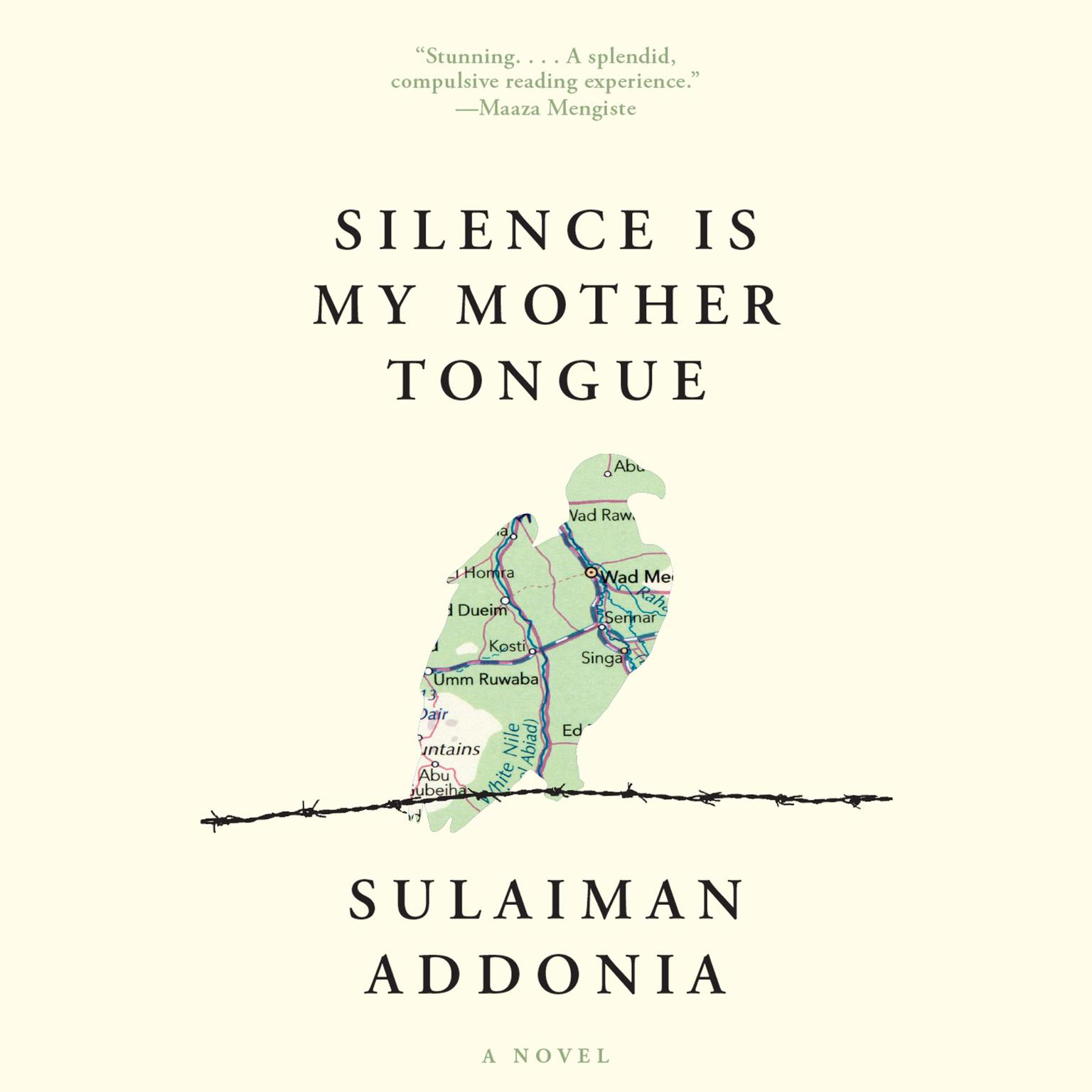 Silence is My Mother Tongue Audiobook, by Sulaiman Addonia