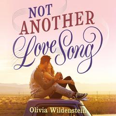 Not Another Love Song Audiobook, by Olivia Wildenstein