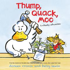 Thump, Quack, Moo Audiobook, by Doreen Cronin