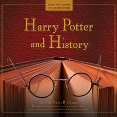 Harry Potter and History Audiobook, by Nancy R. Reagin