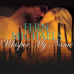 Whisper My Name Audiobook, by Fern Michaels