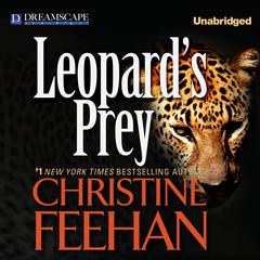 Leopards Prey: A Leopard Novel Audiobook, by Christine Feehan