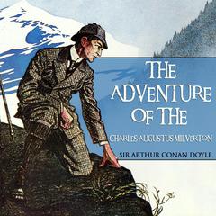 The Adventure of Charles Augustus Milverton Audiobook, by Arthur Conan Doyle