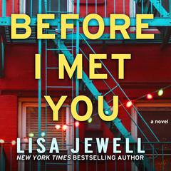 Before I Met You Audiobook, by Lisa Jewell