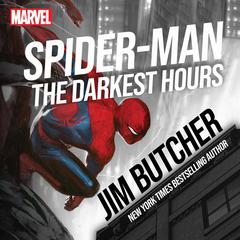 Spider-Man: The Darkest Hours Audiobook, by Jim Butcher