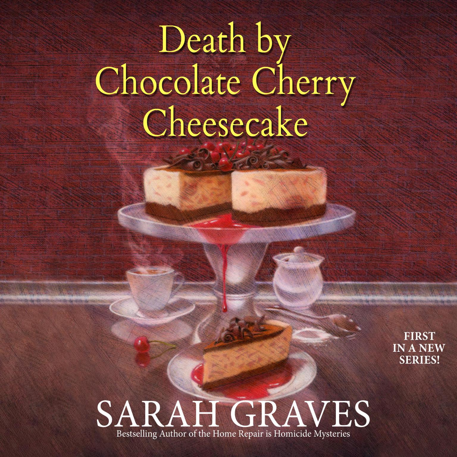 Death by Chocolate Cherry Cheesecake Audiobook, by Sarah Graves