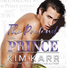 The Pretend Prince Audiobook, by Kim Karr