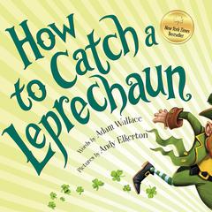 How To Catch a Leprechaun Audiobook, by Adam Wallace