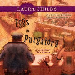 Eggs in Purgatory Audiobook, by Laura Childs