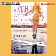 Vivian Apple at the End of the World Audiobook, by Katie Coyle