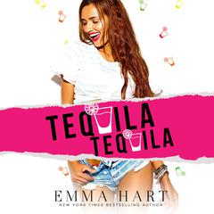 Tequila, Tequila Audiobook, by Emma Hart