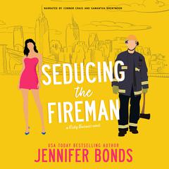 Seducing the Fireman Audiobook, by Jennifer Bonds