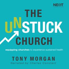 The Unstuck Church Audiobook, by Tony Morgan