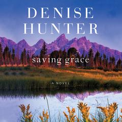 Saving Grace Audiobook, by Denise Hunter