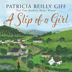 A Slip of a Girl Audiobook, by Patricia Reilly Giff