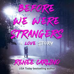 Before We Were Strangers Audiobook, by Renée Carlino