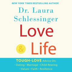 Love and Life Audiobook, by Laura Schlessinger