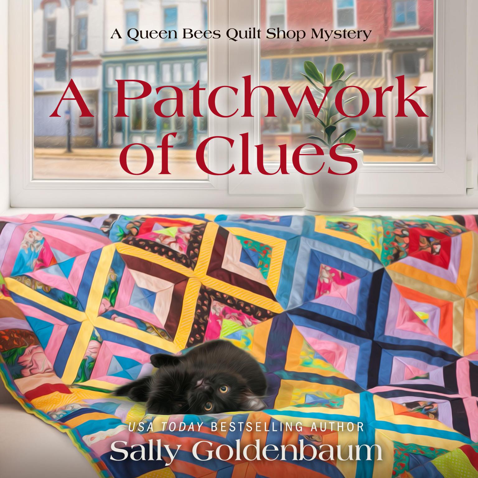 A Patchwork of Clues Audiobook, by Sally Goldenbaum