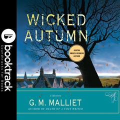 Wicked Autumn - Booktrack Edition Audiobook, by G. M. Malliet
