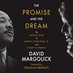 The Promise and the Dream Audiobook, by David Margolick