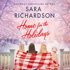 Home for the Holidays Audiobook, by Sara Richardson