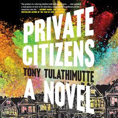 Private Citizens Audiobook, by Tony Tulathimutte