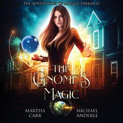 The Gnomes Magic Audiobook, by Michael Anderle