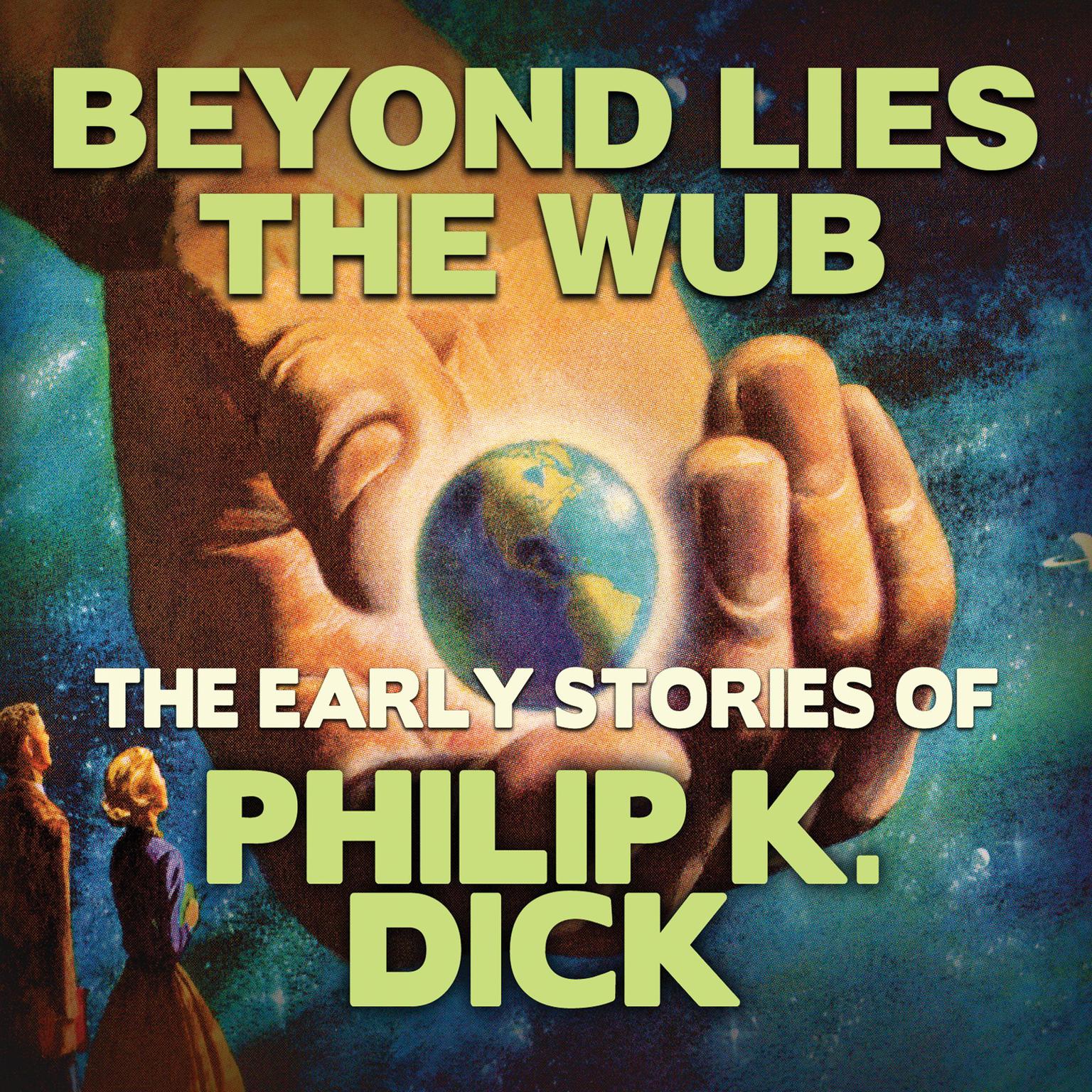 Beyond Lies the Wub Audiobook, by Philip K. Dick